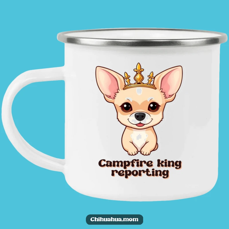 Funny Chihuahua Enamel Camping Mug: Royal Crowned Pup - Outdoor Gift