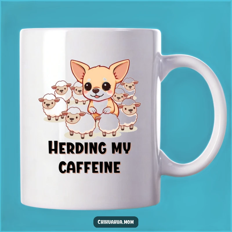 Funny Herding Chihuahua Mug - Determined Dog Farmer Gift Idea