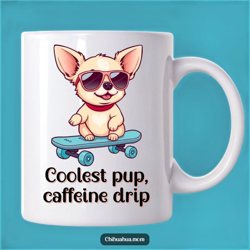 Funny Skater Chihuahua Mug: Cool Dude Dog Gift!