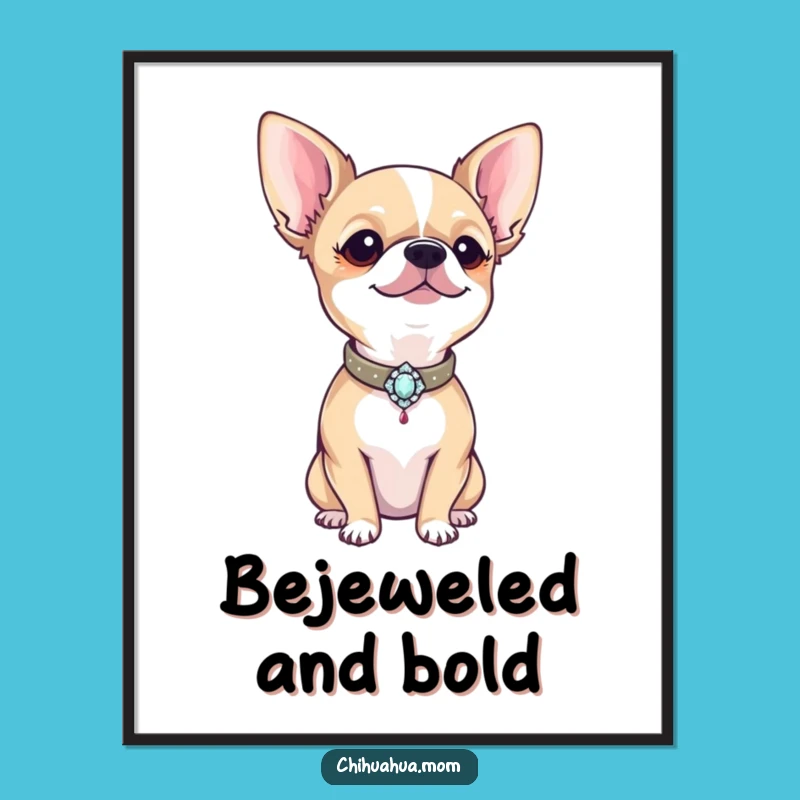 Funny Chihuahua Digital Art: Proud Dog Print, Hilarious Collar Decor Gift