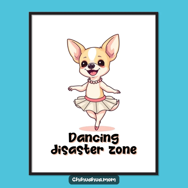 Funny Chihuahua Ballerina Digital Art Print: Instant Laugh with a Clumsy Dancer!