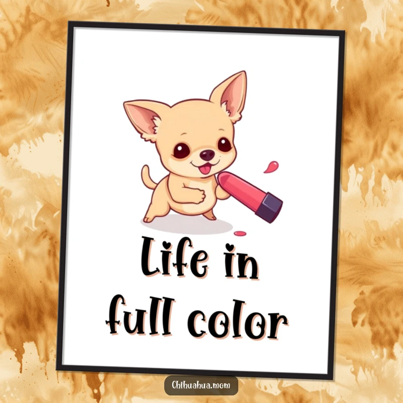 Funny digital art print of a chihuahua playfully chasing a rolling lipstick, ready to download.