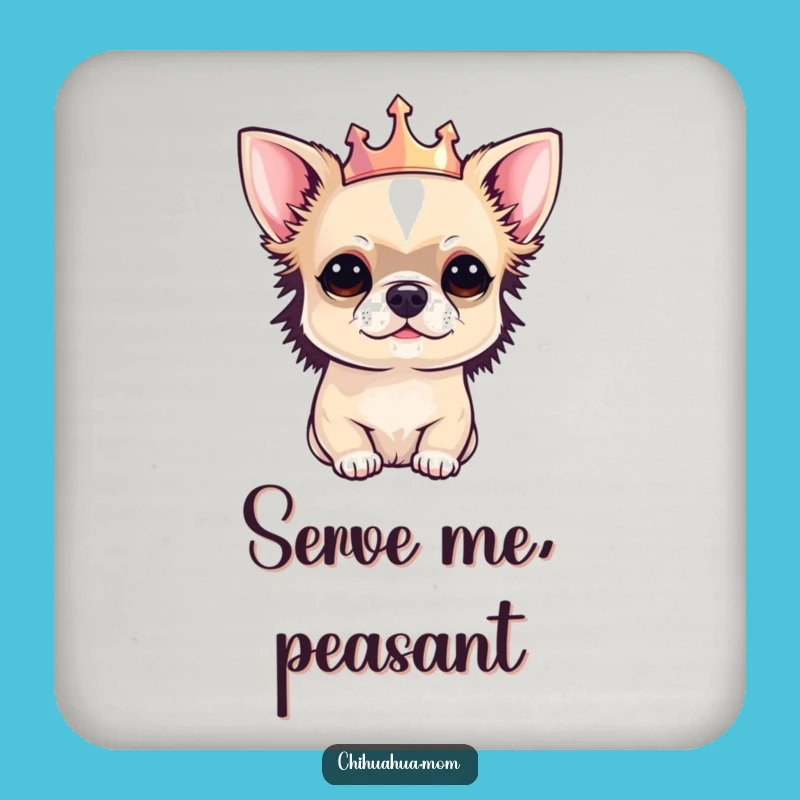 Funny Chihuahua Crown Drink Coaster: Protect Surfaces, Gift Decor