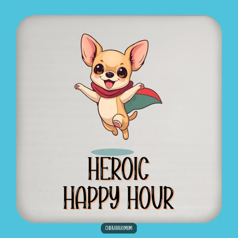 Funny Superhero Chihuahua Coaster: Protect Your Table, Energetic Hero, Subtle Funny Gift