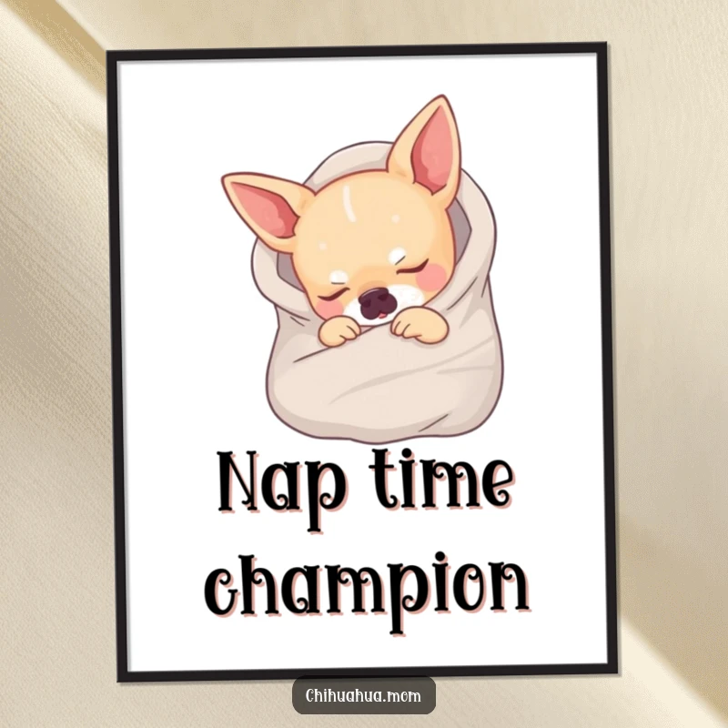 Funny poster of a tiny chihuahua peacefully sleeping while wrapped snugly in a small blanket, creating a serene image.