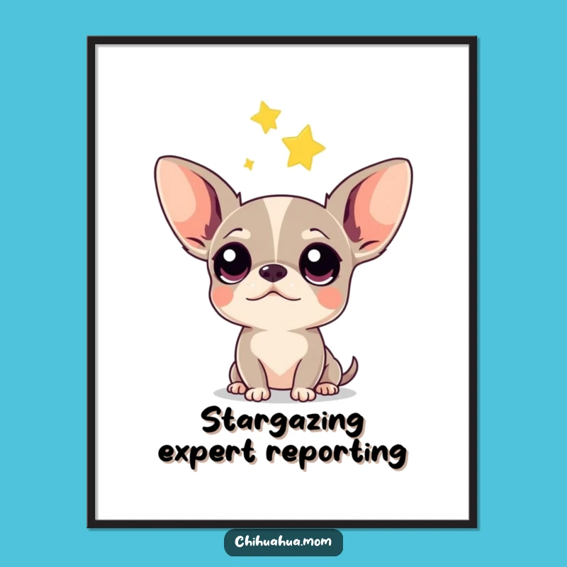 Funny Chihuahua Poster: Curious Pup's Falling Star Wish - Wall Art Gift