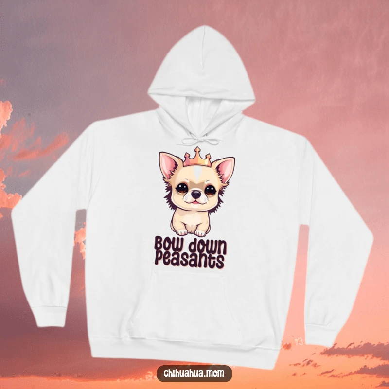 Funny Chihuahua hoodie featuring a perfectly groomed chihuahua wearing a miniature, majestic crown, looking utterly pampered.