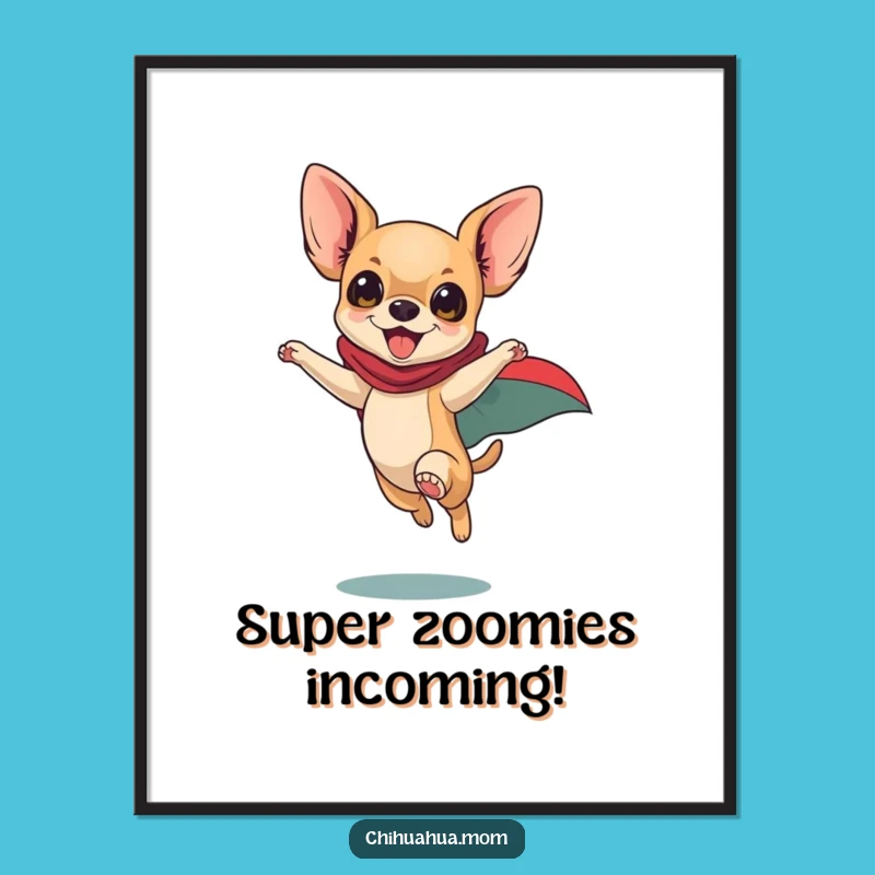 Free Printable Wall Art: Superhero Chihuahua Dog, Funny Flying Cape Downloadable Poster