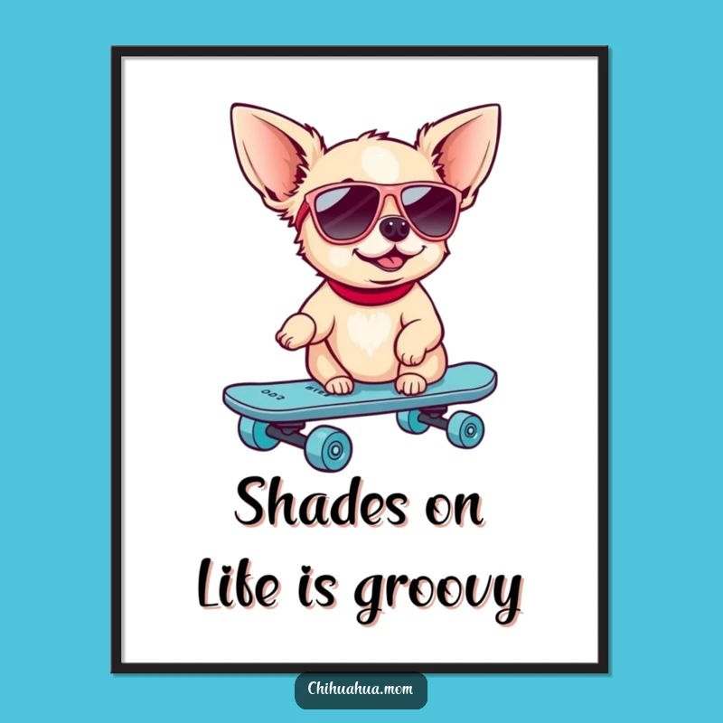 Free Printable Wall Art: Cool Skater Chihuahua, Downloadable Humorous Decor for Any Room