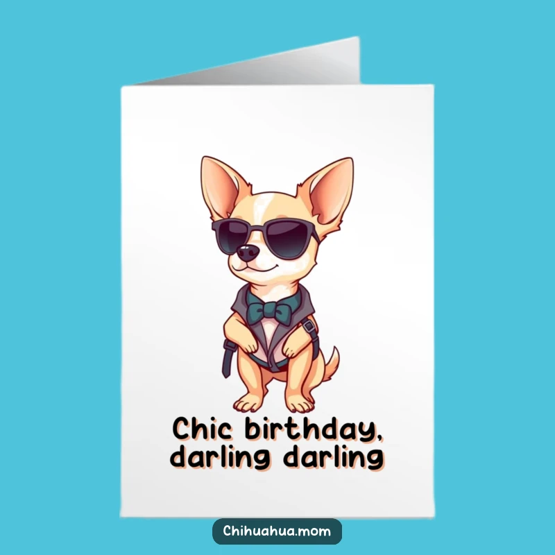 Free Printable Birthday Card: Stylish Chihuahua Accessory Humor Downloadable Gift