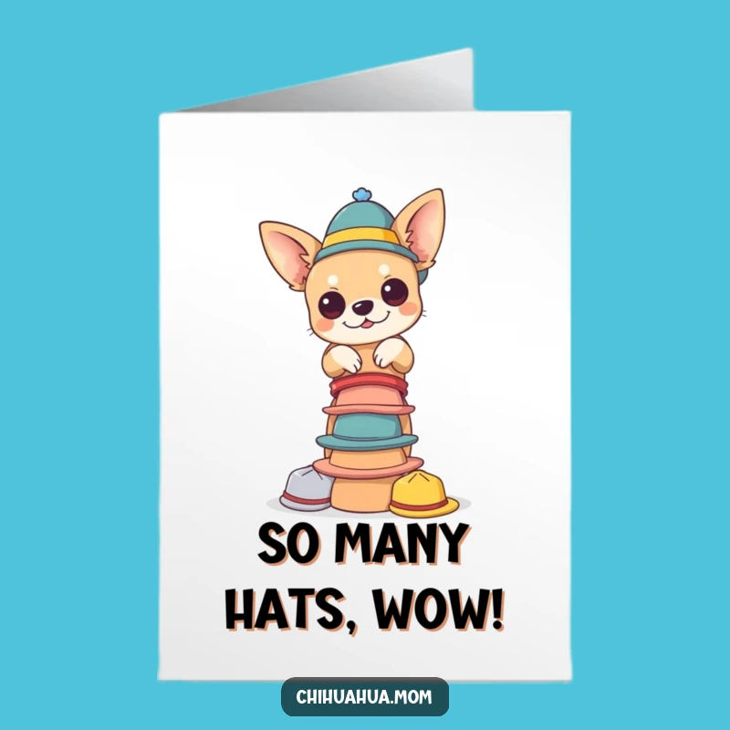 Free Printable Birthday Card: Hat-tastic Chihuahua Birthday Fun!