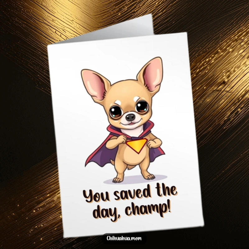 Funny Free Printable Congratulations Card: Chihuahua superhero striking a triumphant, confident pose, celebrating success with flair.