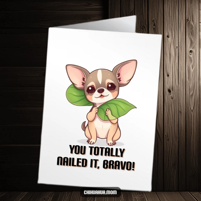 Funny Free Printable Congratulations Card: A tiny chihuahua is dramatically fanning itself with a large leaf, looking like it needs a cold drink.