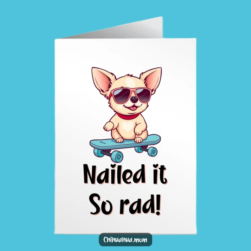 Free Printable Congrats Card: Skater Chihuahua, Awesome Downloadable for Milestones