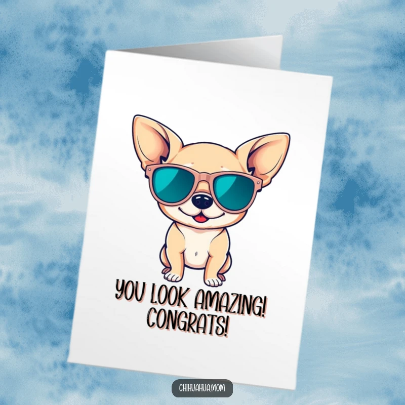 Funny Free Printable Congratulations Card: Chihuahua wearing oversized sunglasses, posing confidently, a chic downloadable gift.