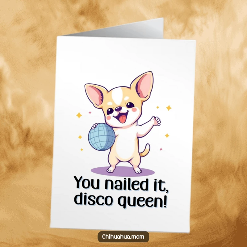 Funny Free Printable Congratulations Card: Chihuahua grooving energetically with a disco ball, radiating celebratory vibes.