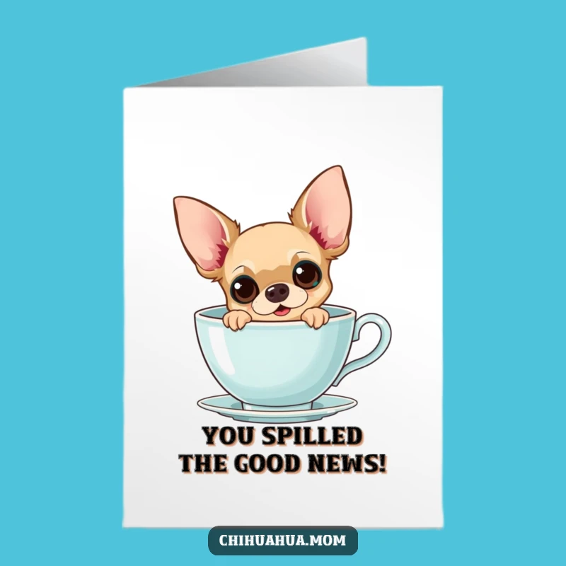 Free Printable Funny Chihuahua Teacup Card - Cute Downloadable Congrats Greeting