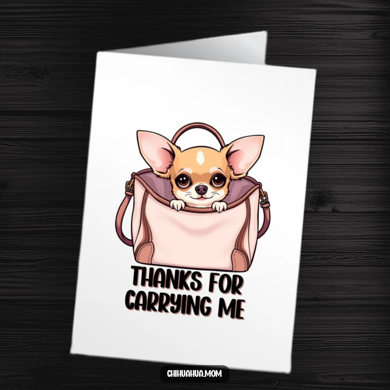 Funny Free Printable Thank You Card: Chihuahua peeking curiously out of a stylish handbag, conveying thanks with charm.