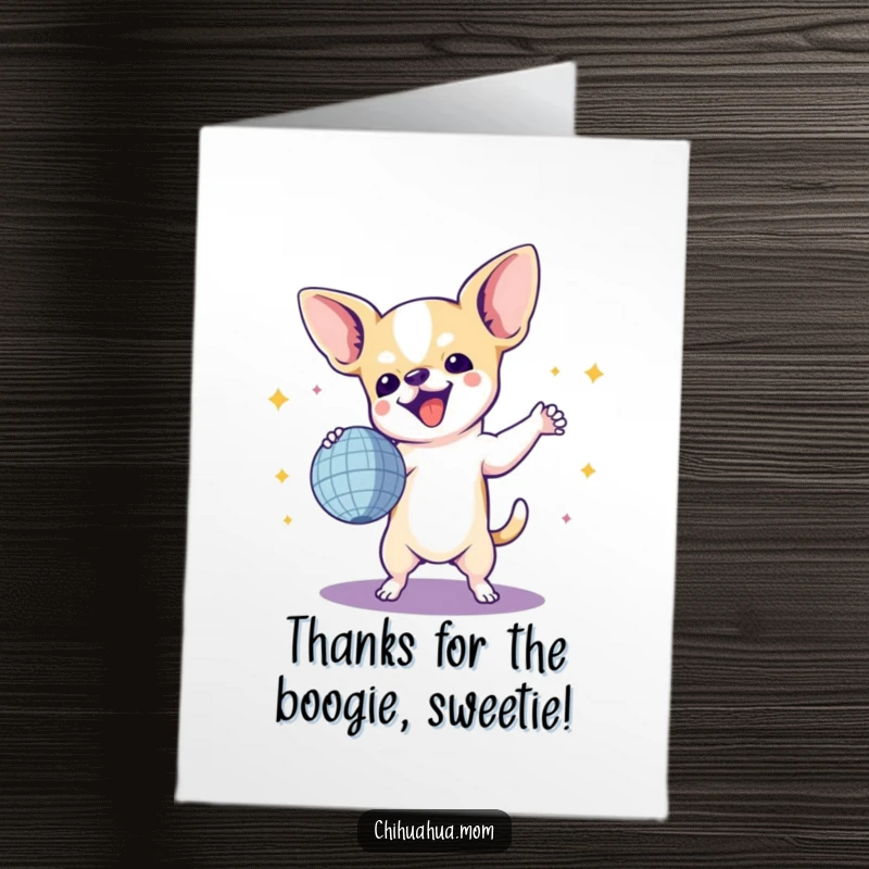 Funny Free Printable Thank You Card: Chihuahua performing a joyful disco dance with a ball, celebrating your kindness.