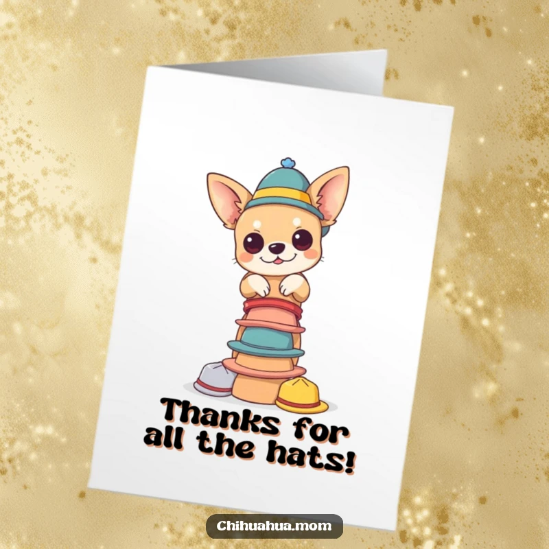 Funny free printable thank you card of a chihuahua happily balancing a large pile of tiny hats, offering thanks.