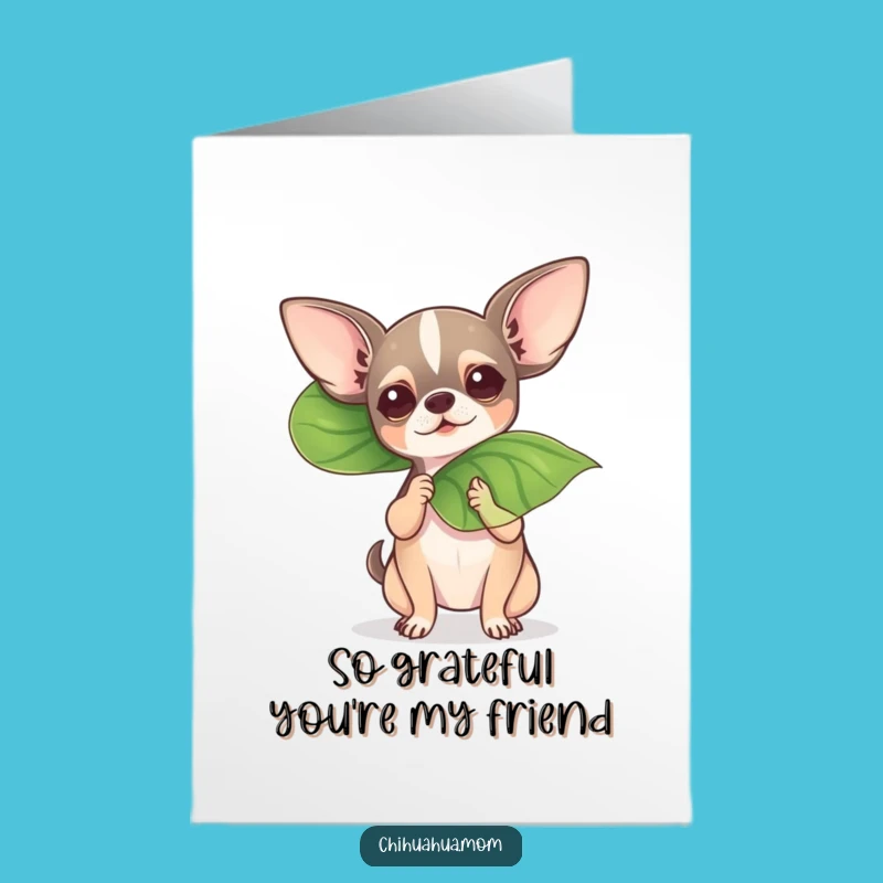Free Printable Thank You Card: Chihuahua Fanning for Your Kindness