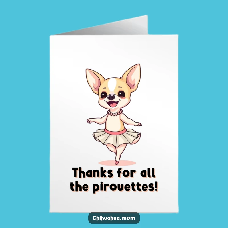 Free Printable Funny Chihuahua Ballerina Card - Grateful Downloadable Thank You Gift