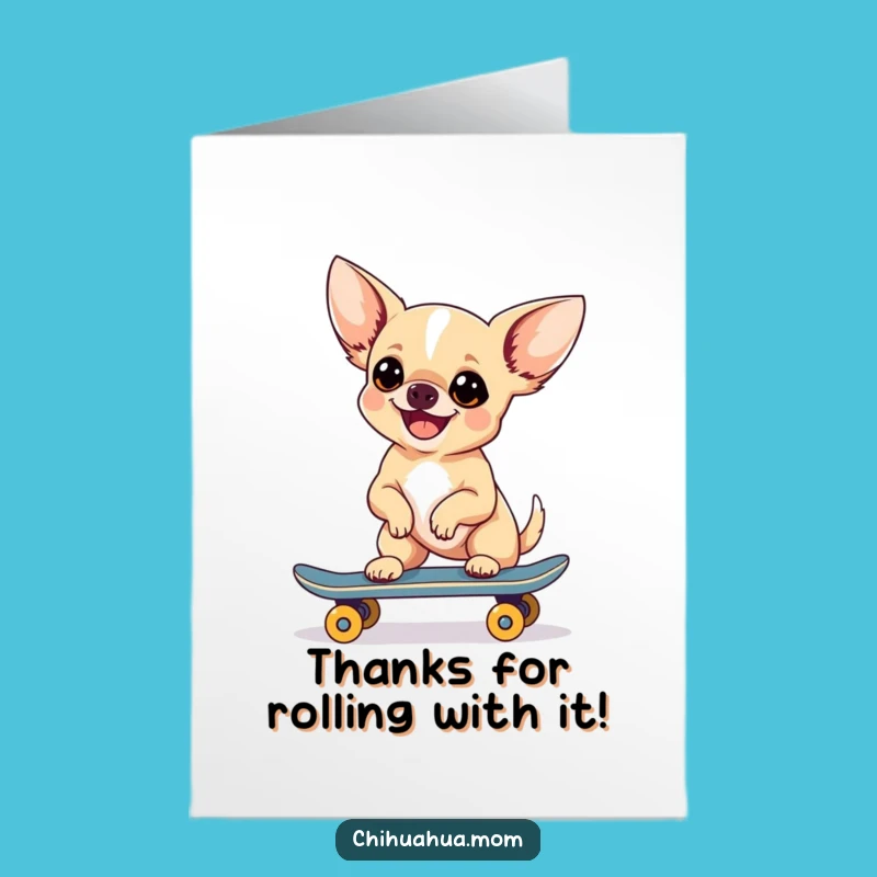 Free Printable Thank You Card: Grateful Chihuahua Skater - Print at Home!