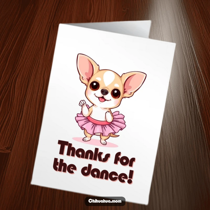 Funny free printable thank you card of a chihuahua in a tutu striking a sassy pose, delivering thanks with style.