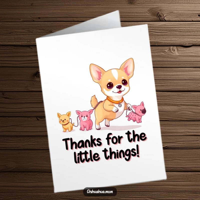 Funny Free Printable Thank You Card: Chihuahua proudly walks tiny plush toys, expressing thanks humorously, DIY gift.