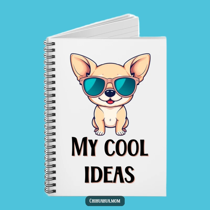 Funny Cool Chihuahua Notebook: Jot Down Your Boldest Ideas