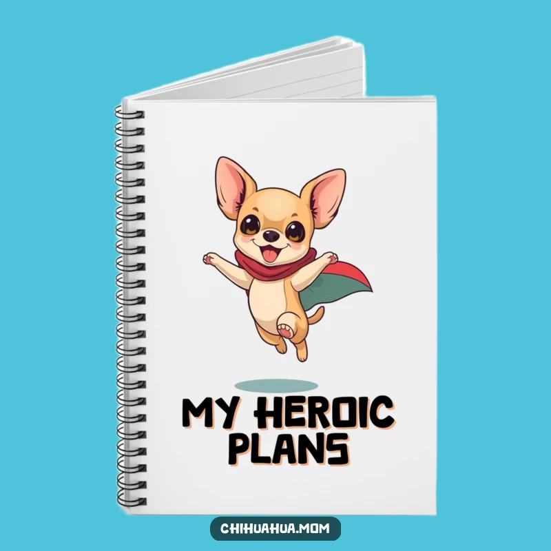Funny Superhero Chihuahua Notebook: Journal Your Adventures, Energetic Pup, Perfect Funny Gift