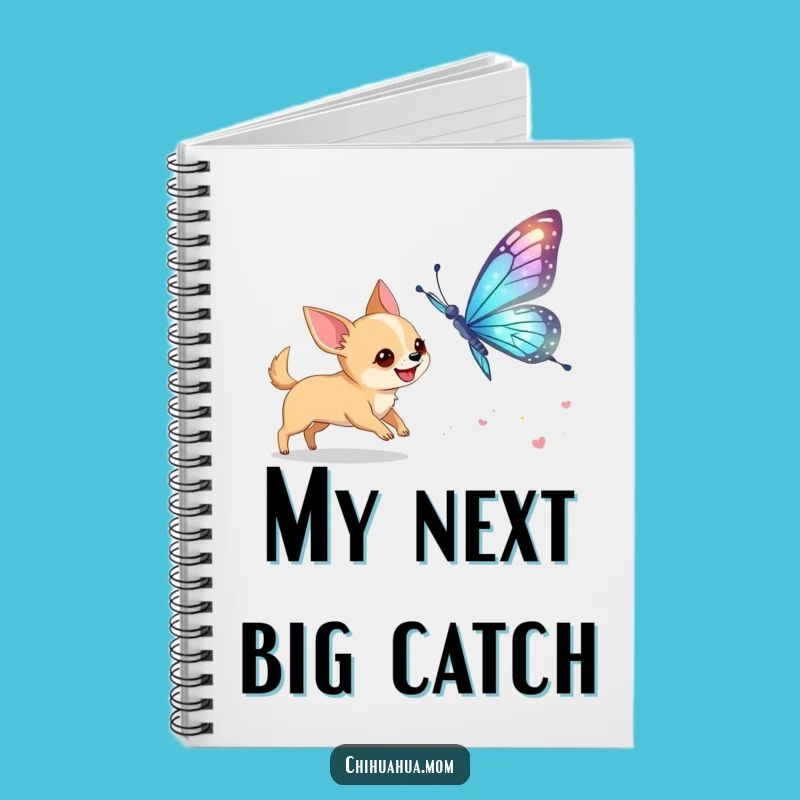 Funny Chihuahua Butterfly Chase Notebook: Capture Your Joyful Thoughts!