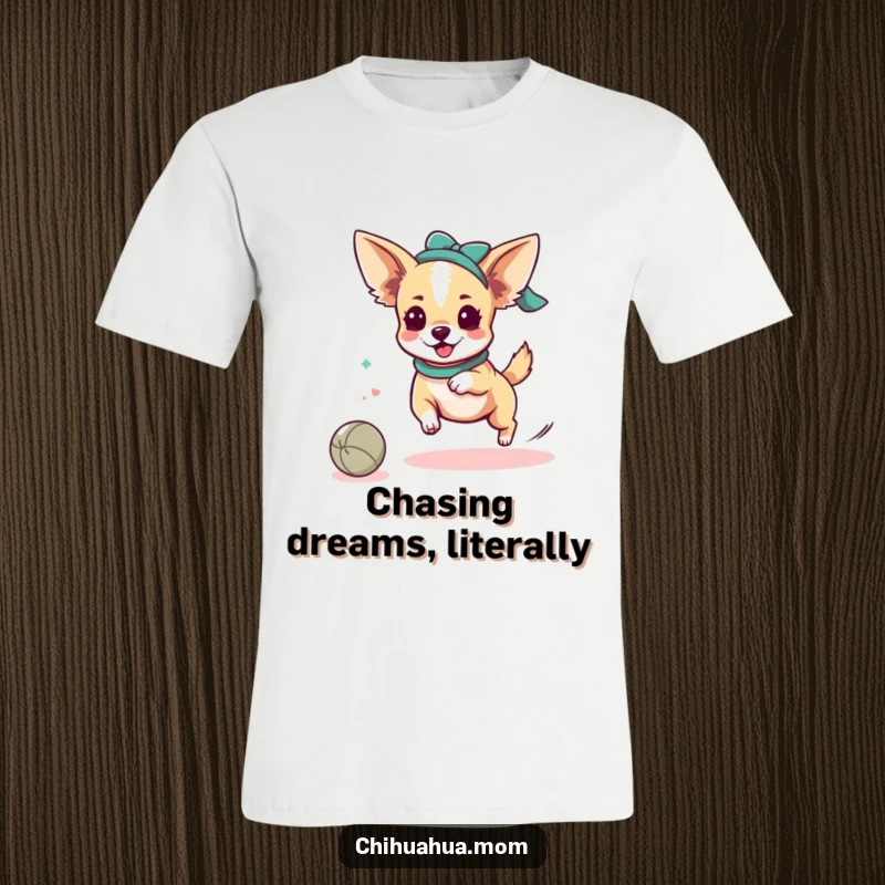 Funny Chihuahua Lady T-Shirt: Kawaii character enthusiastically chases a rolling ball. Dynamic and funny gift for active dog owners.