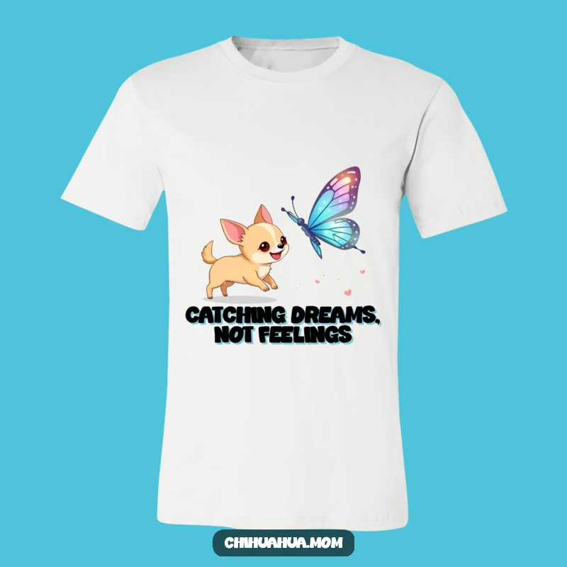 Funny Chihuahua Butterfly Chase T-Shirt: Adorable Dog Adventure Tee!