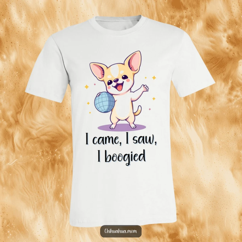 Funny Chihuahua T-Shirt: A chihuahua in mid-dance move, paws up, with a miniature disco ball, showcasing an energetic and joyful personality.
