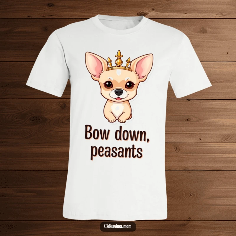 Funny Chihuahua T-Shirt: A stylish chihuahua adorned with a shining crown, exuding regality and charm.