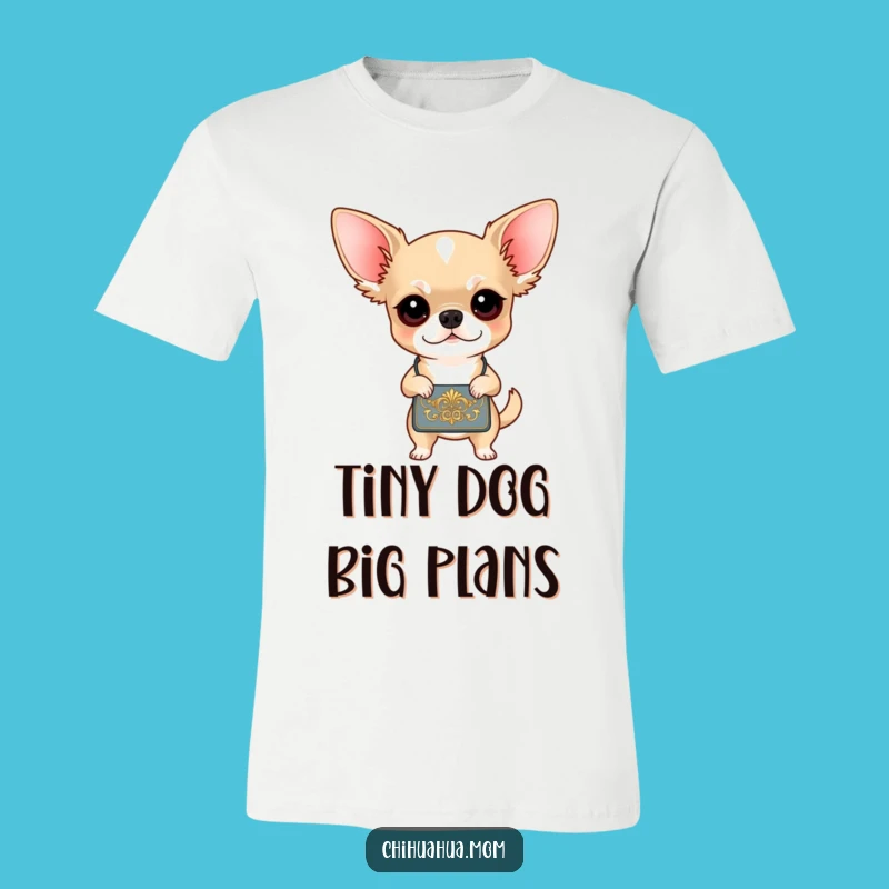 Funny Chihuahua Handbag Tee: Determined Diva Pup Fashion - Great Funny Gift!
