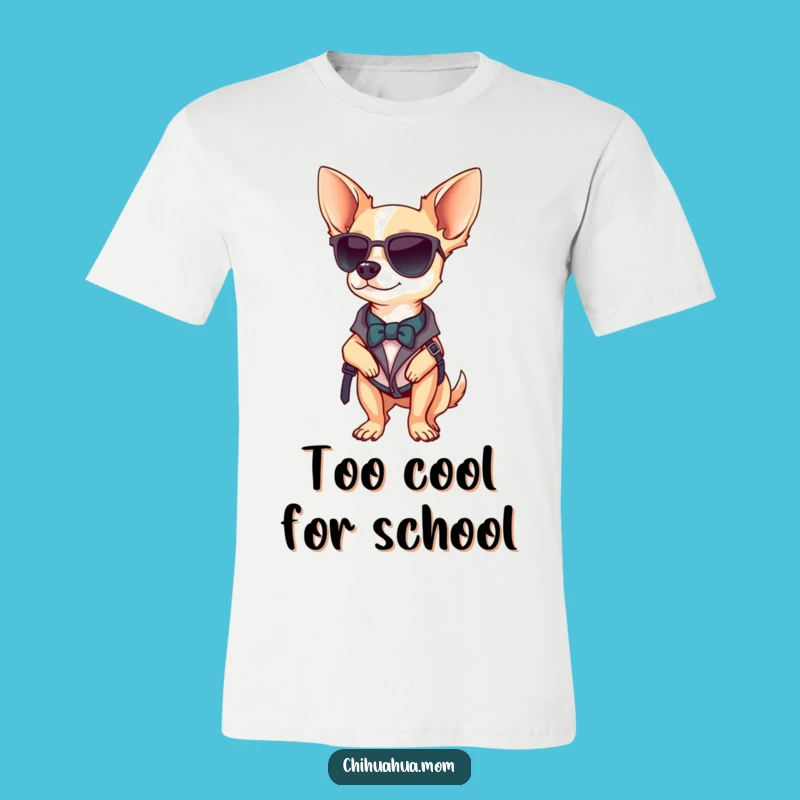 Funny Chihuahua Style T-Shirt: Confident Pose, Comical Gift